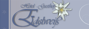Das Logo :: gasthof-edelweiss.de
Grüß Gott, tritt ein,
und bring uns Glück herein!